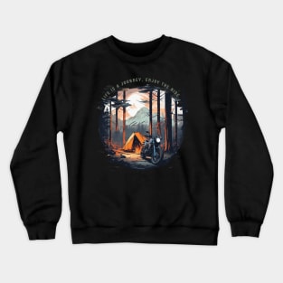 Life is a journey, enjoy the ride motorcycle Crewneck Sweatshirt